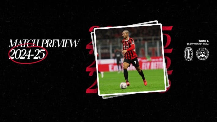 MILAN-UDINESE: MATCH PREVIEW