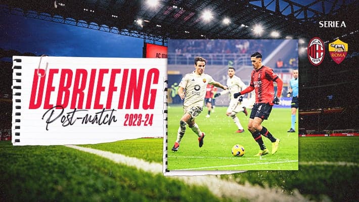 AC MILAN v ROMA: THE DEBRIEFING