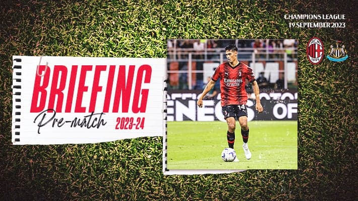 AC MILAN v NEWCASTLE: THE BRIEFING