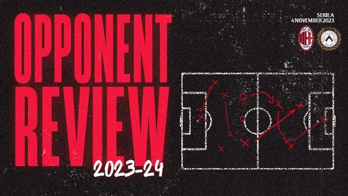 AC MILAN v UDINESE: OPPONENT REVIEW