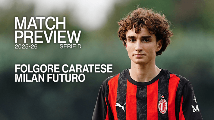 FOLGORE CARATESE-MILAN FUTURO: MATCH PREVIEW