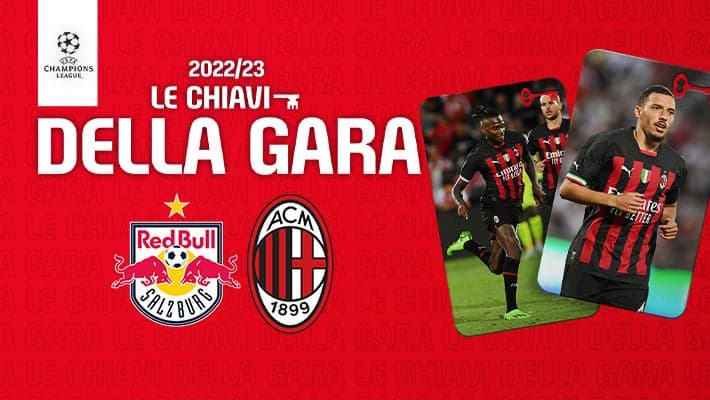 SALISBURGO-MILAN: LE CHIAVI DELLA GARA