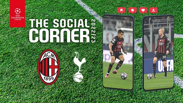 AC MILAN v TOTTENHAM: THE SOCIAL CORNER