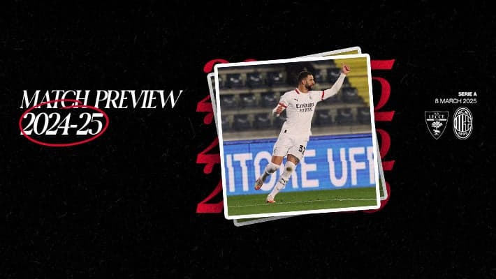 LECCE v AC MILAN: MATCH PREVIEW