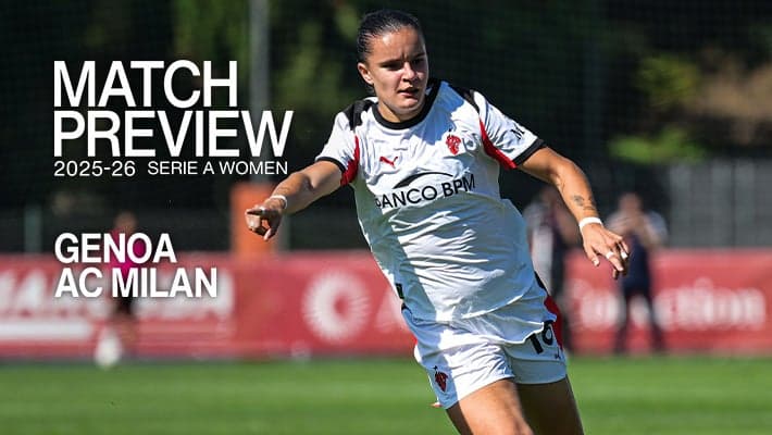 SERIE A WOMEN, LA PREVIEW DI GENOA-MILAN