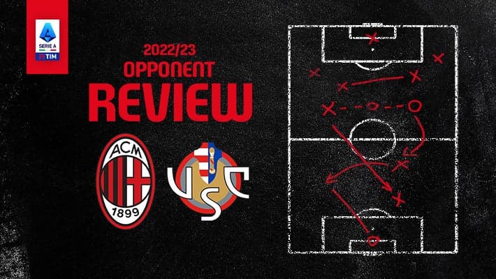 AC MILAN v CREMONESE: OPPONENT REVIEW