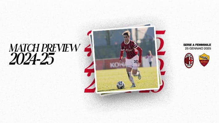 FEMMINILE, LA PREVIEW DI MILAN-ROMA