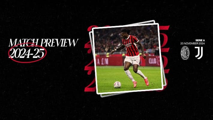 AC MILAN v JUVENTUS: MATCH PREVIEW