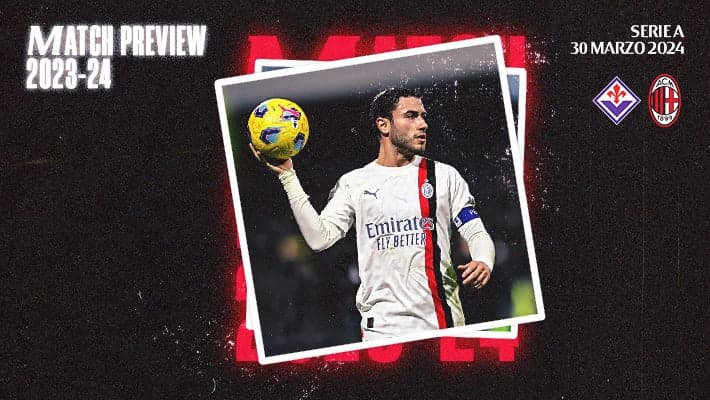 FIORENTINA-MILAN: MATCH PREVIEW