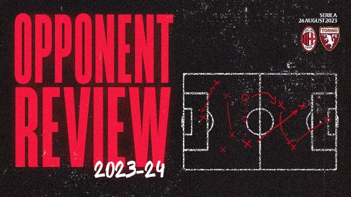 AC MILAN v TORINO: OPPONENT REVIEW