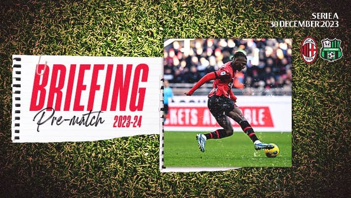 AC MILAN v SASSUOLO: THE BRIEFING