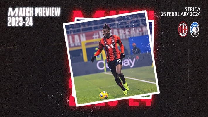 AC MILAN v ATALANTA: MATCH PREVIEW