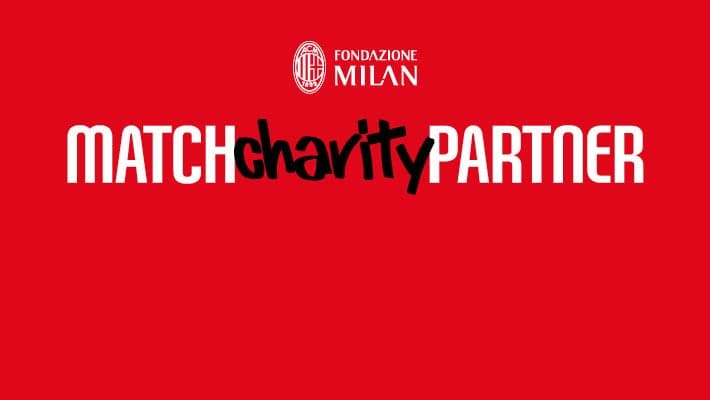 FONDAZIONE MILAN TO BE "MATCH CHARITY PARTNER" OF AC MILAN v MONZA IN SUPPORT OF "PLANTING NEW MEMORIES"