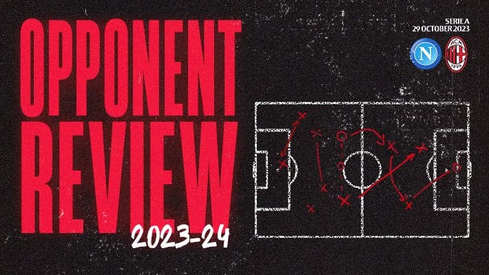 NAPOLI v AC MILAN: OPPONENT REVIEW
