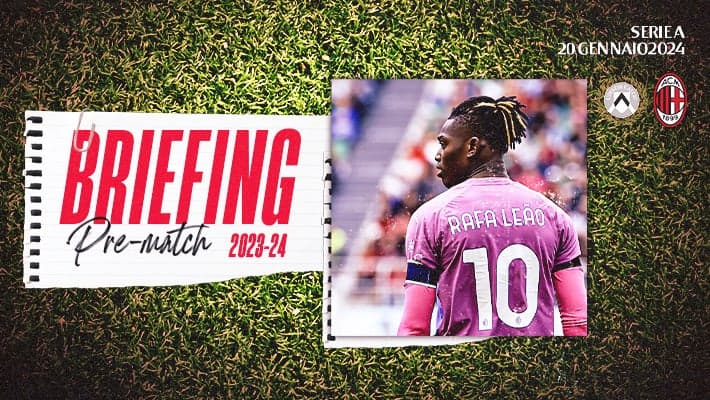 UDINESE-MILAN: IL BRIEFING