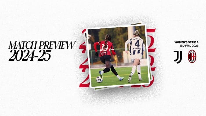 WOMEN, JUVENTUS v AC MILAN: MATCH PREVIEW