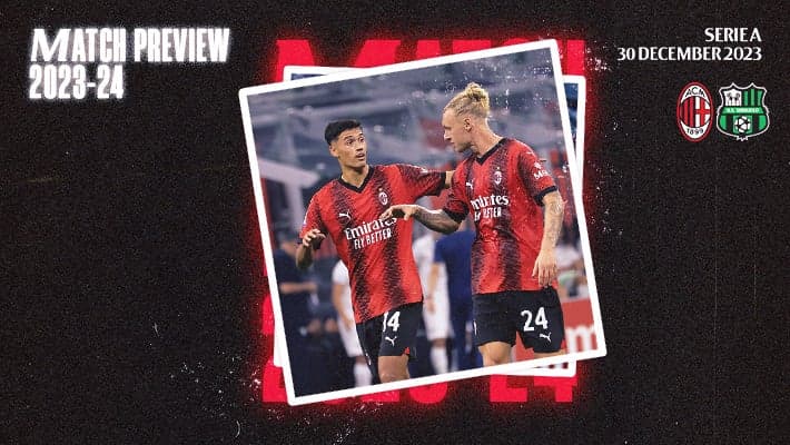 AC MILAN v SASSUOLO: MATCH PREVIEW