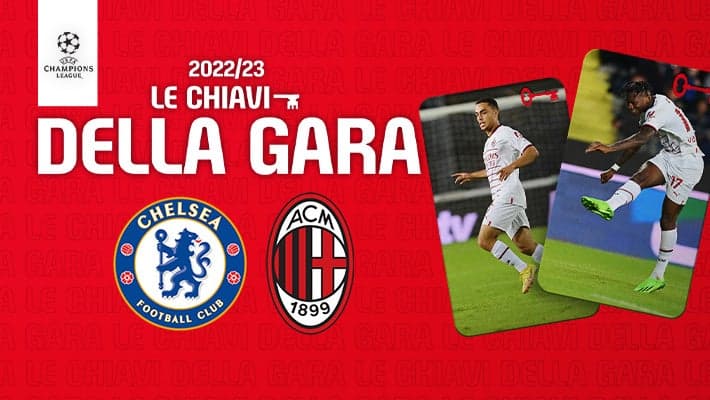 CHELSEA-MILAN: LE CHIAVI DELLA GARA