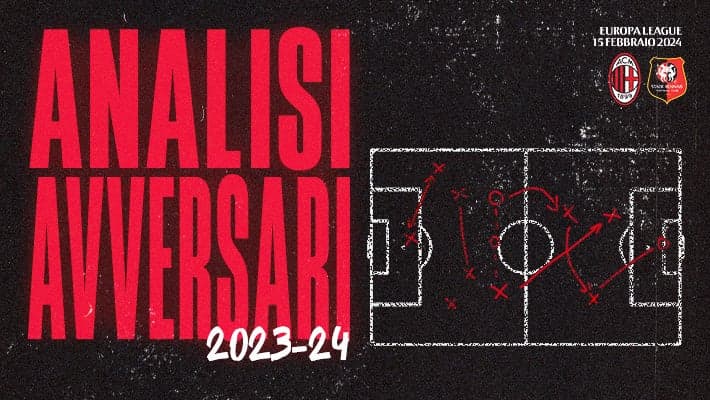 MILAN-RENNES: L'ANALISI DELL'AVVERSARIO