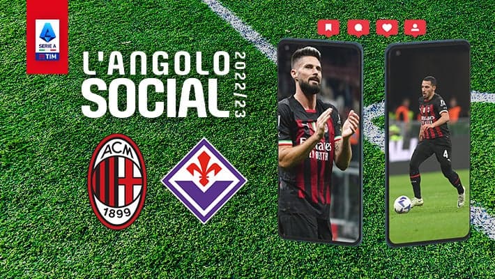 MILAN-FIORENTINA: L'ANGOLO SOCIAL