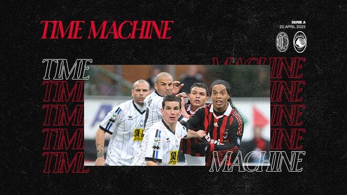 TIME MACHINE: AC MILAN v ATALANTA