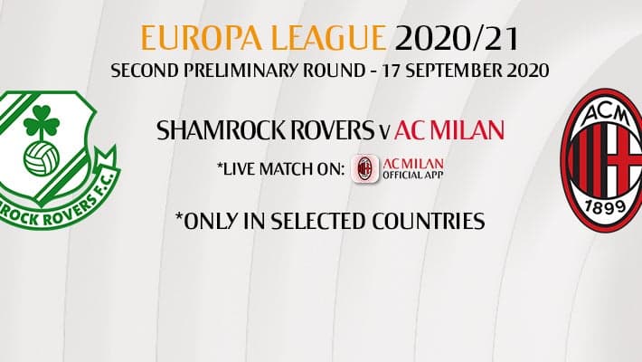 SHAMROCK ROVERS V AC MILAN: ALSO AVAILABLE LIVE ON THE APP