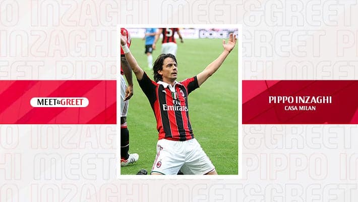 COME TO CASA MILAN AND MEET FILIPPO INZAGHI
