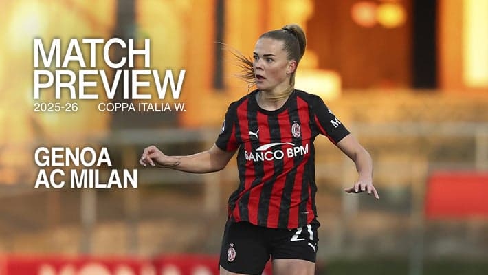 COPPA ITALIA WOMEN, LA PREVIEW DI GENOA-MILAN