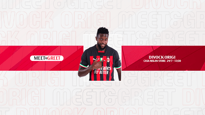 COME TO CASA MILAN AND MEET DIVOCK ORIGI
