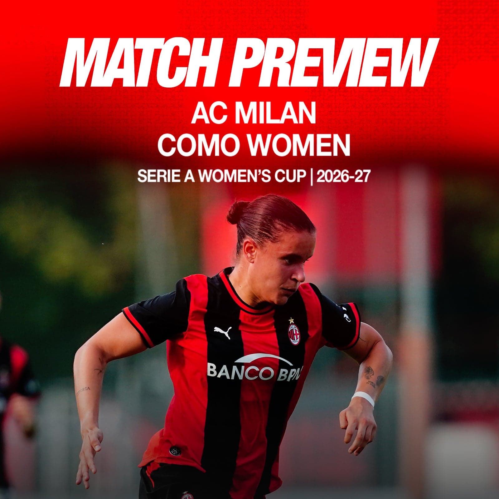 SERIE A WOMEN'S CUP, AC MILAN v COMO WOMEN: MATCH PREVIEW