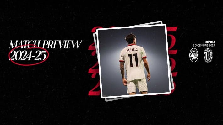 ATALANTA-MILAN: MATCH PREVIEW