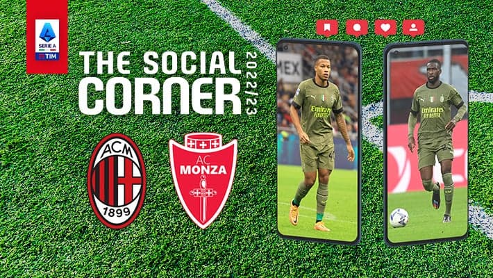 AC MILAN v MONZA: THE SOCIAL CORNER