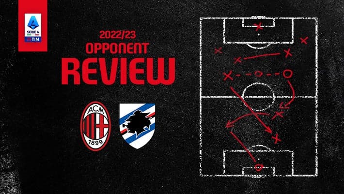 AC MILAN v SAMPDORIA: OPPONENT REVIEW