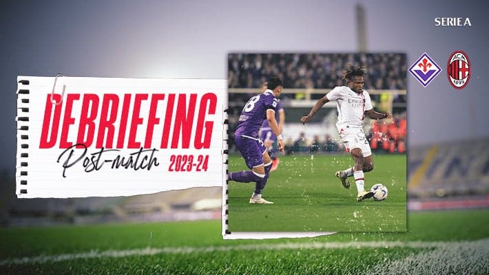 FIORENTINA-MILAN: IL DEBRIEFING