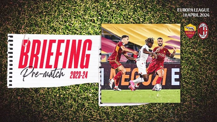 ROMA v AC MILAN: THE BRIEFING