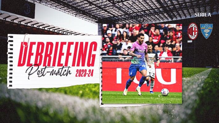 AC MILAN v LECCE: THE DEBRIEFING