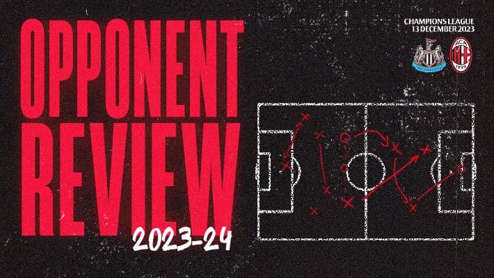 NEWCASTLE v AC MILAN: OPPONENT REVIEW