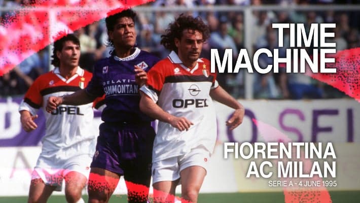 TIME MACHINE: FIORENTINA v AC MILAN