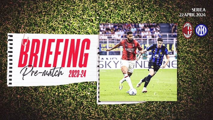 AC MILAN v INTER: THE BRIEFING