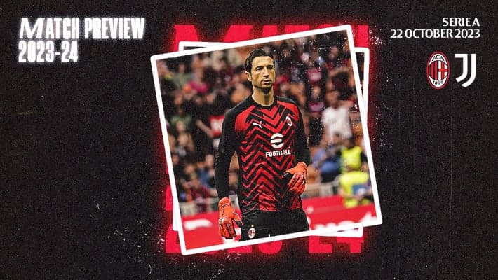 AC MILAN v JUVENTUS: MATCH PREVIEW