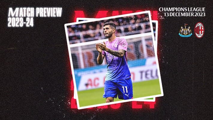 NEWCASTLE v AC MILAN: MATCH PREVIEW