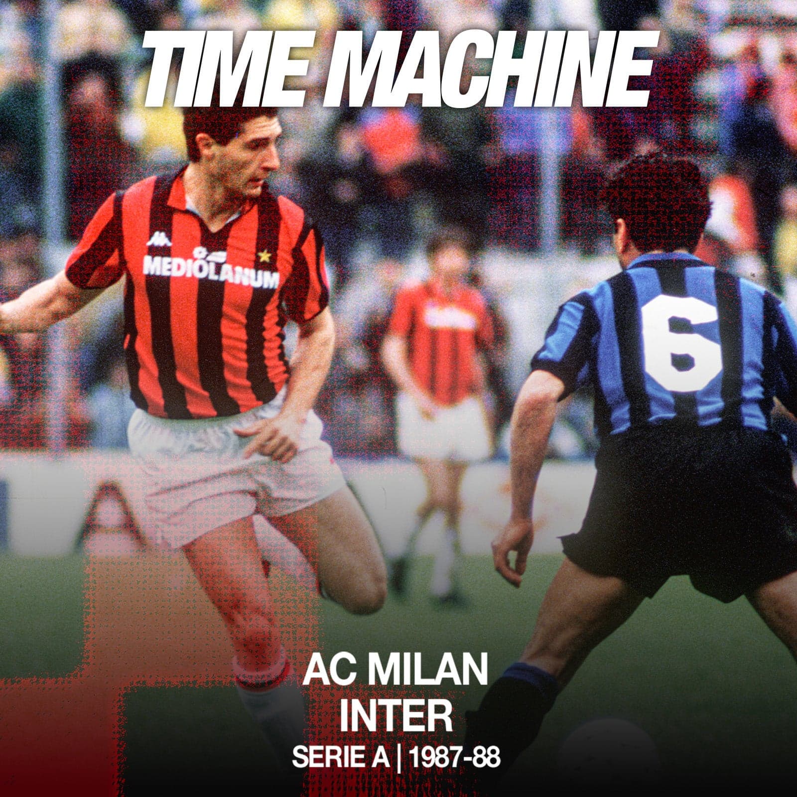 TIME MACHINE: AC MILAN vs. INTER