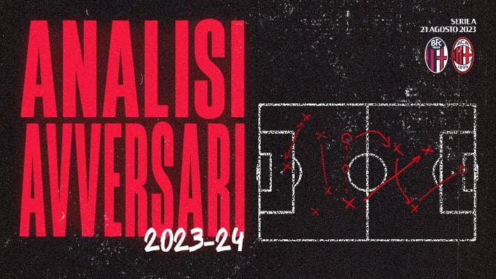 BOLOGNA-MILAN: L'ANALISI DELL'AVVERSARIO