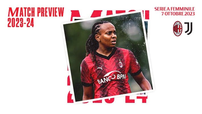 FEMMINILE, LA PREVIEW DI MILAN-JUVENTUS