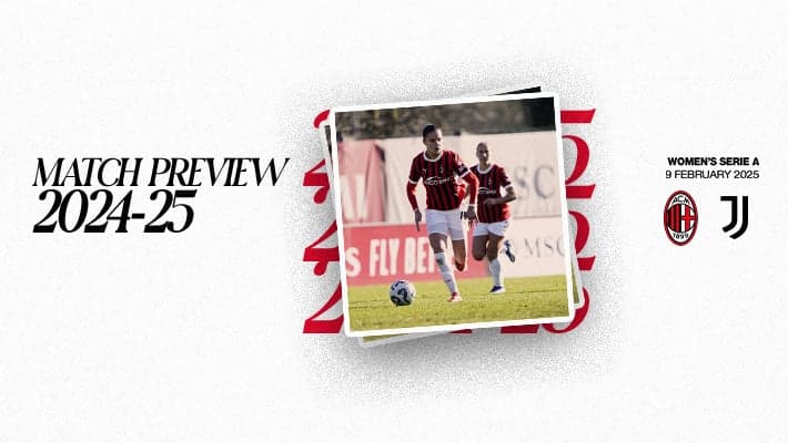 WOMEN, AC MILAN v JUVENTUS: MATCH PREVIEW
