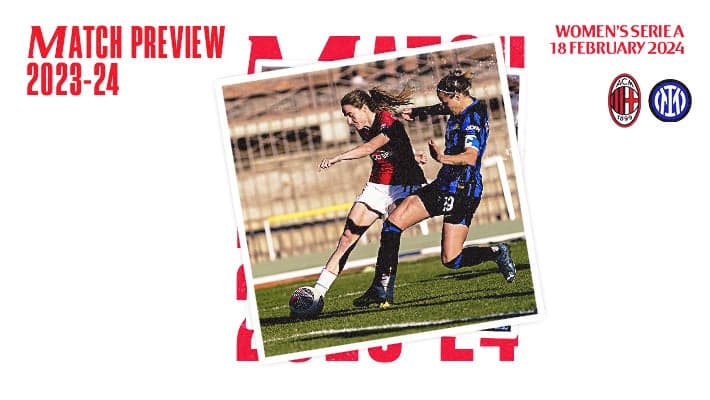 WOMEN, AC MILAN v INTER: MATCH PREVIEW