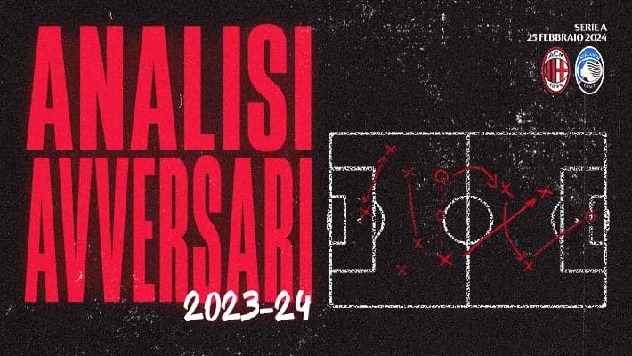 MILAN-ATALANTA: L'ANALISI DELL'AVVERSARIO