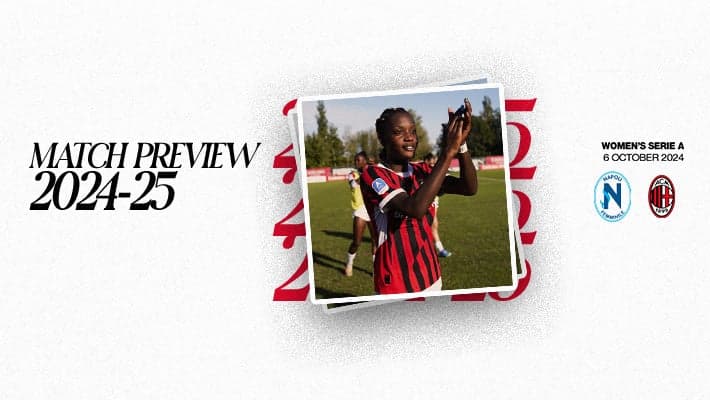 WOMEN, NAPOLI v AC MILAN: MATCH PREVIEW