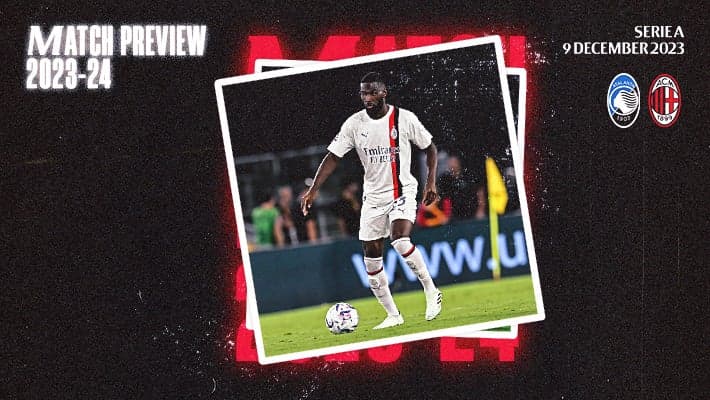 ATALANTA v AC MILAN: MATCH PREVIEW