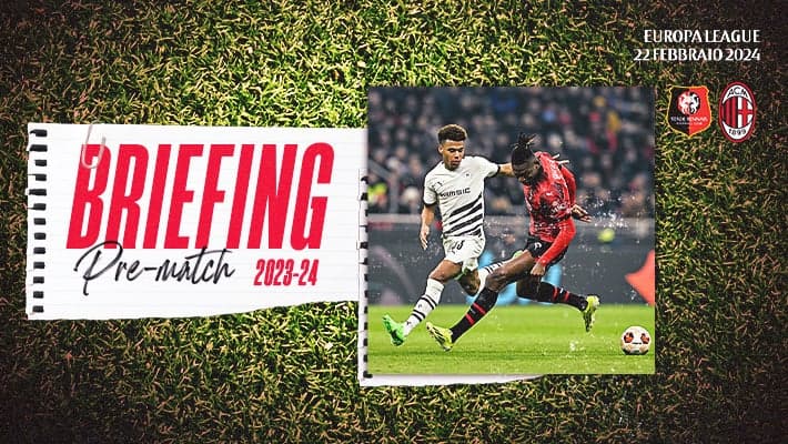RENNES-MILAN: IL BRIEFING